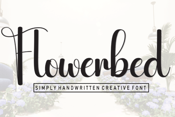 Flowerbed: The Enchanting Handwritten Font for Every Creative Project