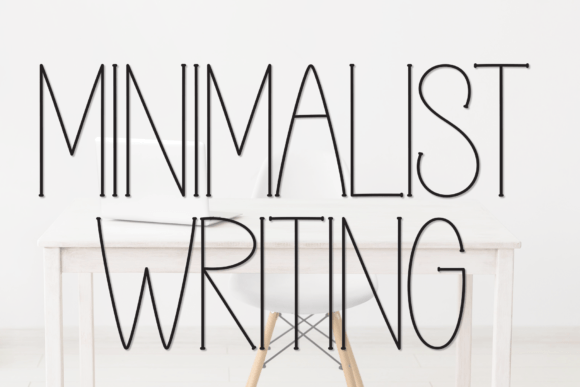 Minimalist Writing: The Font That Speaks Simply